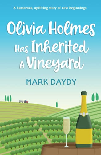 Stock image for Olivia Holmes Has Inherited A Vineyard for sale by AwesomeBooks