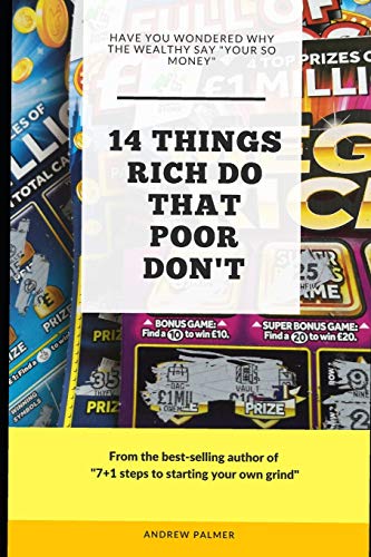 Stock image for 14 Things That Rich Do That Poor Don't: Have You Ever Wondered Why the Wealthy Say Your So Money for sale by PBShop.store US