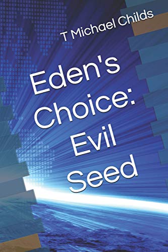 Imagen de archivo de Eden's Choice: Evil Seed a la venta por Lucky's Textbooks