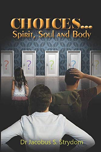 9781719912082: Choices - Spirit, Soul and Body