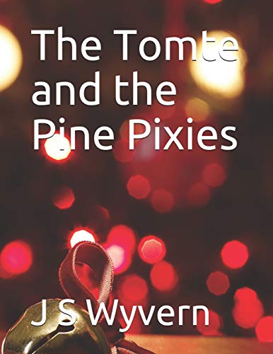 9781719917827: The Tomte and the Pine Pixies