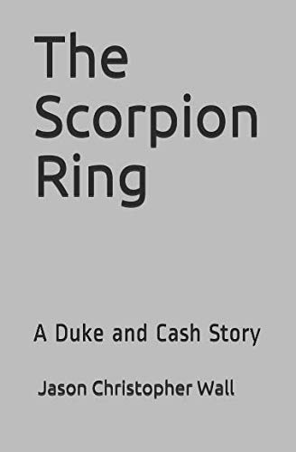 Stock image for The Scorpion Ring: A Duke and Cash Story (Duke and Cash Stories) for sale by Revaluation Books