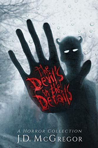 Imagen de archivo de The Devil's In The Details: Psychological Thriller and Horror Collection a la venta por HPB Inc.