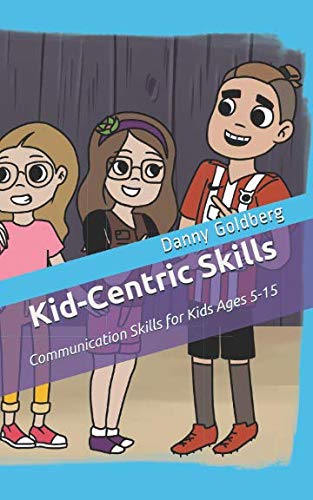 Beispielbild fr Kid-Centric Skills: Communication Skills for Kids Ages 5-15 zum Verkauf von SecondSale
