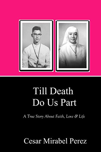 Beispielbild fr Till Death Do Us Part: A True Story About Faith, Love and Life zum Verkauf von ThriftBooks-Dallas