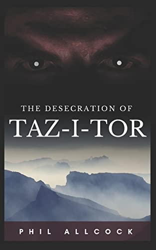 Imagen de archivo de The Desecration of Taz-I-Tor a la venta por THE SAINT BOOKSTORE