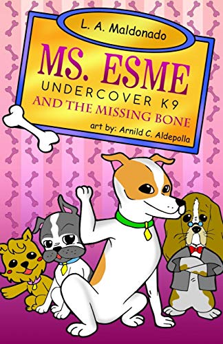 Stock image for Ms. Esme Undercover K-9: And The Missing Bone for sale by Lucky's Textbooks