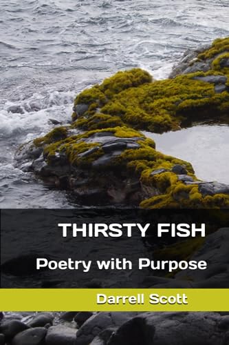 Stock image for THIRSTY FISH: Poetry with Purpose for sale by SecondSale
