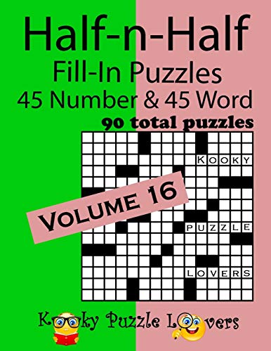 Beispielbild fr Half-n-Half Fill-In Puzzles, Volume 16: 45 Number and 45 Word (90 Total Puzzles) zum Verkauf von PlumCircle