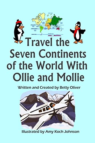 Stock image for Travel the Seven Continents of the World With Ollie and Mollie (Ollie and Mollie Travel the World) for sale by Lucky's Textbooks