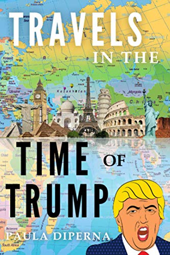 Stock image for Travels in the Time of Trump for sale by ThriftBooks-Dallas