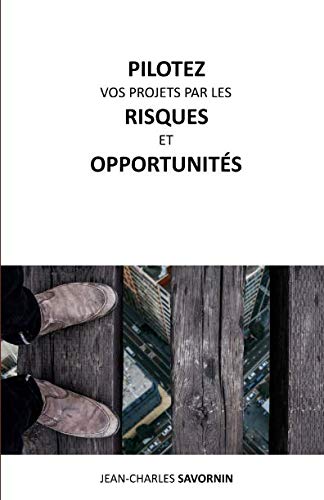 Stock image for Pilotez vos projets par les risques et opportunits for sale by Revaluation Books