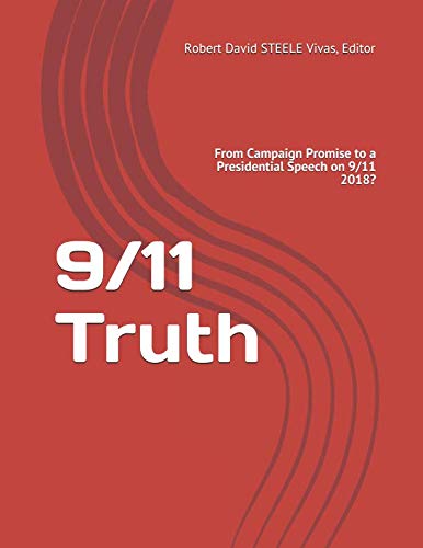 Stock image for 9/11 Truth: From Campaign Promise to a Presidential Speech on 9/11 2018? for sale by ThriftBooks-Atlanta