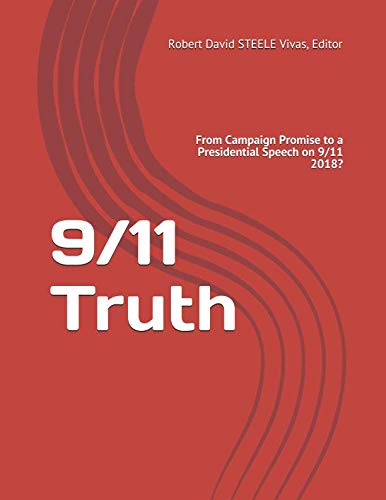 Stock image for 9/11 Truth: From Campaign Promise to a Presidential Speech on 9/11 2018? for sale by ThriftBooks-Dallas