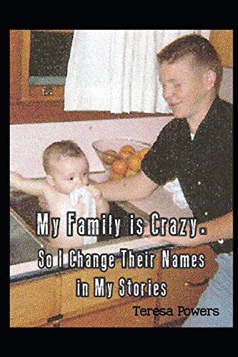 Imagen de archivo de My Family is Crazy So I Change Their Names in My Stories (The Redneck Fairy Tales of Shady Holler Trailer Park) a la venta por Lucky's Textbooks