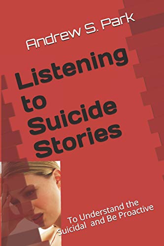 Stock image for Listening to Suicide Stories: To Understand Suicides for sale by THE SAINT BOOKSTORE