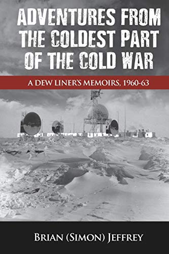 Beispielbild fr Adventures from the Coldest Part of the Cold War zum Verkauf von ThriftBooks-Atlanta