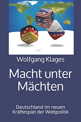 Stock image for Macht unter Mchten: Deutschland im neuen Krftespiel der Weltpolitik (German Edition) for sale by Lucky's Textbooks