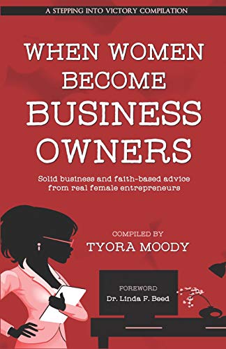 Stock image for When Women Become Business Owners (A Stepping Into Victory Compilation) for sale by California Books