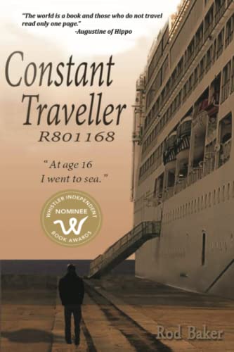 Imagen de archivo de Constant Traveller R801168: At age 16 I went to sea a la venta por THE SAINT BOOKSTORE