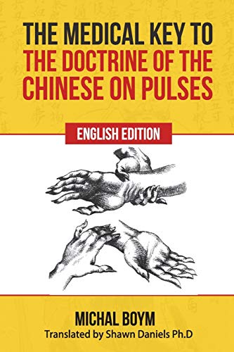 Imagen de archivo de The Medical Key to the Doctrine of the Chinese on Pulses a la venta por Lucky's Textbooks