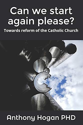 Beispielbild fr Can We Start Again Please?: Towards Reform of the Catholic Church zum Verkauf von ThriftBooks-Dallas