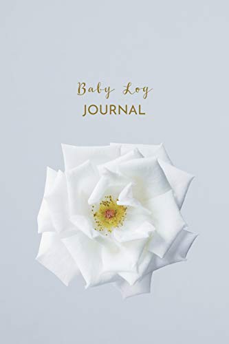 Stock image for Baby Log Journal: Elegant Flower Tracker Book for Newborns, Record Infant's Feeding, Diaper, Sleeping & More [Soft Cover ] for sale by booksXpress
