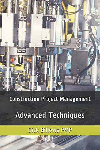 9781720015437: Construction Project Management Advanced Techniques