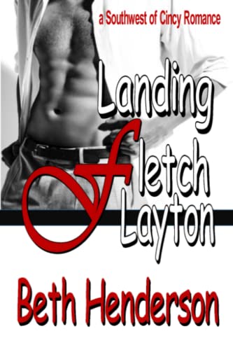 Stock image for LANDING FLETCH LAYTON (Southwest of Cincy Romantic Comedy) for sale by Lucky's Textbooks