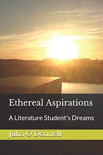 Stock image for Ethereal Aspirations: A Literature Student's Dreams for sale by THE SAINT BOOKSTORE