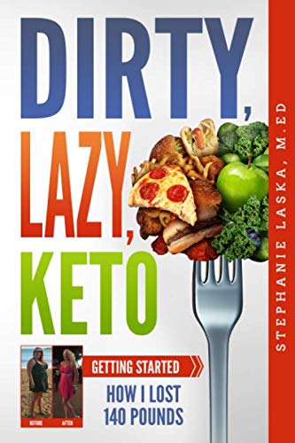 9781720029625: DIRTY, LAZY, KETO: Getting Started: How I Lost 140 Pounds