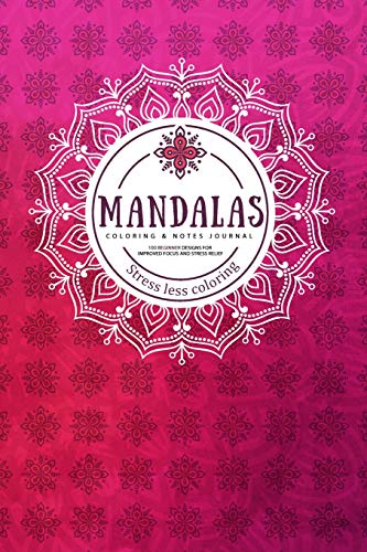 Beispielbild fr Mandalas Coloring and Notes Journal: Stress Less Coloring - 100 beginner designs for improved focus and stress relief. [Soft Cover ] zum Verkauf von booksXpress