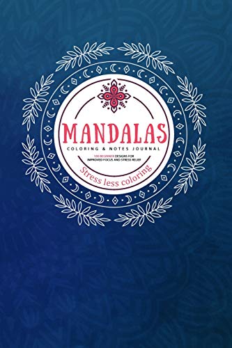 Beispielbild fr Mandalas Coloring and Notes Journal: Stress Less Coloring - 100 beginner designs for improved focus and stress relief [Soft Cover ] zum Verkauf von booksXpress