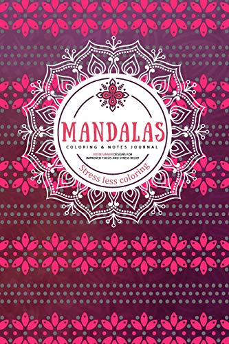 Beispielbild fr Mandalas Coloring and Notes Journal: Stress Less Coloring - 100 beginner designs for improved focus and stress relief [Soft Cover ] zum Verkauf von booksXpress