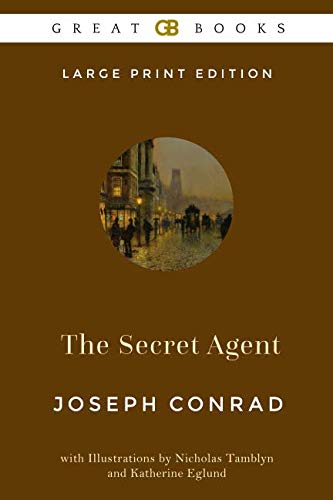 Stock image for The Secret Agent (Large Print Edition) by Joseph Conrad (Illustrated) for sale by WorldofBooks