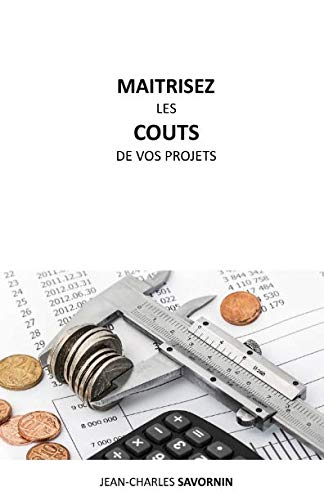 Stock image for Maitrisez les cots de vos projets for sale by Revaluation Books