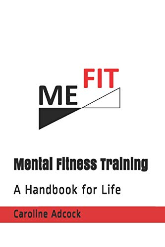 Beispielbild fr Me Fit: Mental Fitness Training: A Handbook for Life zum Verkauf von WorldofBooks