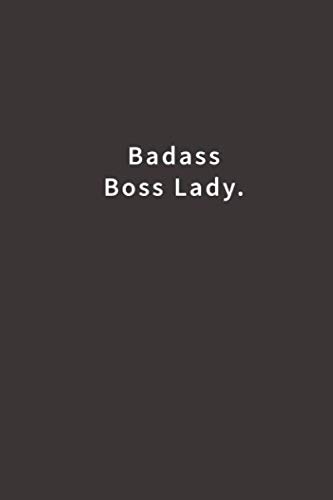 

Badass Boss Lady.: Lined notebook