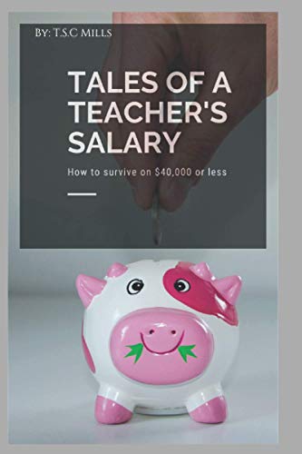 Stock image for Tales of a Teacher's Salary for sale by THE SAINT BOOKSTORE