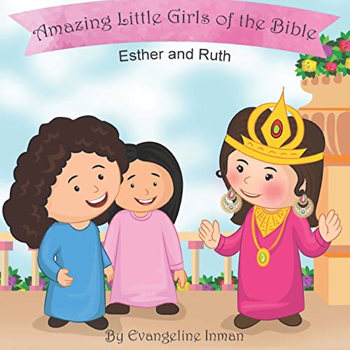 Stock image for Esther and Ruth: Amazing Little Girls of the Bible for sale by ThriftBooks-Dallas