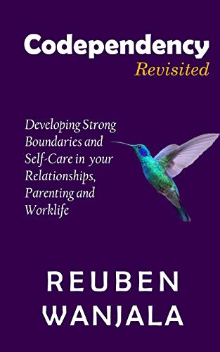 Beispielbild fr CODEPENDENCY REVISITED: Developing Strong Boundaries and Self-Care in your Relationships, Parenting and Worklife zum Verkauf von Lucky's Textbooks