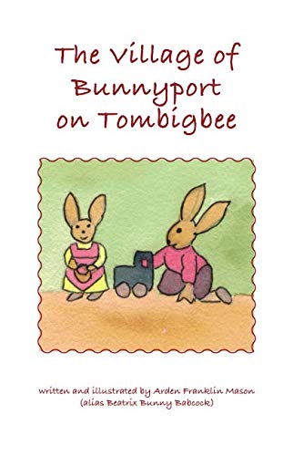 Imagen de archivo de The Village of Bunnyport on Tombigbee (Tombigbee Animal Stories) a la venta por Revaluation Books