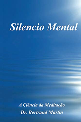 Beispielbild fr Silencio Mental: A Cincia da Meditao (Portuguese Edition) zum Verkauf von Lucky's Textbooks