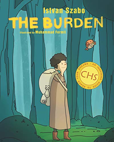 9781720111511: The Burden: An inspiring guide to reach your dreams