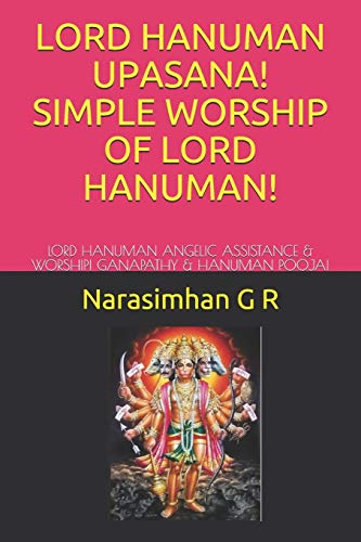 Beispielbild fr LORD HANUMAN UPASANA! SIMPLE WORSHIP OF LORD HANUMAN!: LORD HANUMAN ANGELIC ASSISTANCE & WORSHIP! GANAPATHY & HANUMAN POOJA! zum Verkauf von Lucky's Textbooks