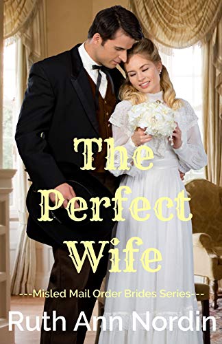 9781720122043: The Perfect Wife: 3 (Misled Mail Order Brides)