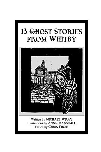 Stock image for 13 Ghost Stories From Whitby (The Caedmon Storytellers) for sale by ThriftBooks-Atlanta