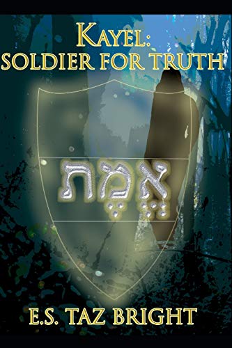Beispielbild fr Kayel: Soldier For Truth (The Kayel Series Book 1) zum Verkauf von Save With Sam