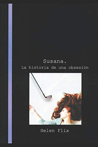 Beispielbild fr Susana, la historia de una obsesin zum Verkauf von Revaluation Books