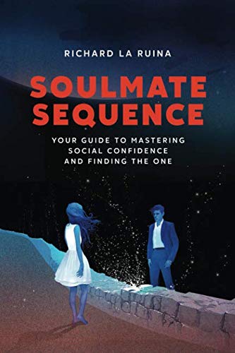 Stock image for Soulmate Sequence: Your Guide to Mastering Social Confidence and Finding The One for sale by Revaluation Books